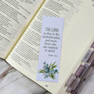 The Lord is Close to the Brokenhearted- Bookmark